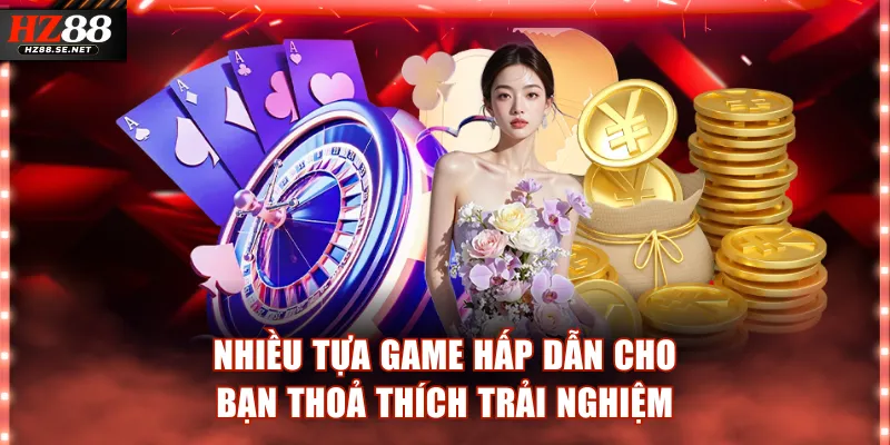 Sảnh sở hữu game đa dạng cho hội viên thỏa thích trải nghiệm 